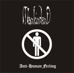 Mankindend : Anti-Human Feeling